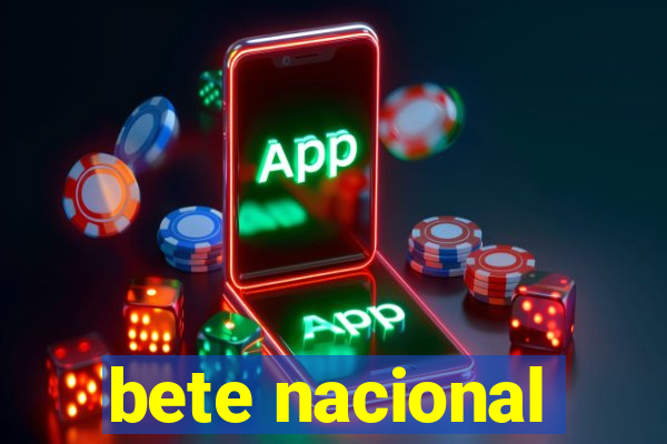 bete nacional